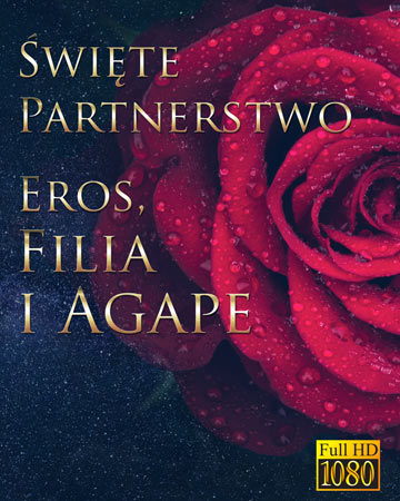 Święte Partnerstwo – Eros, Filia i Agape